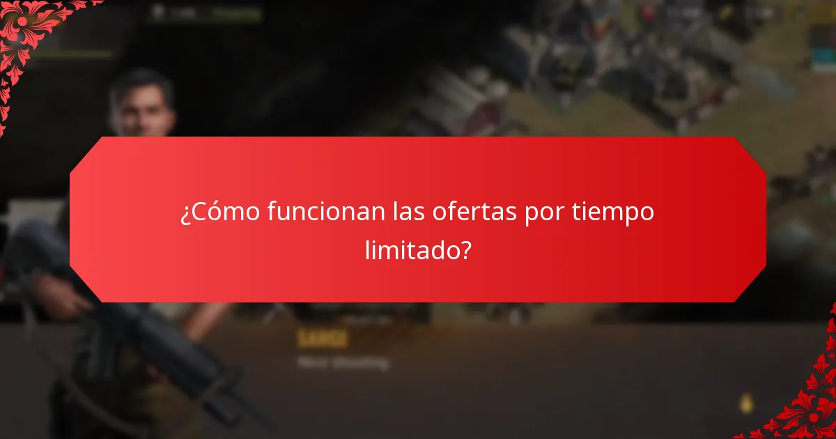 ¿Cómo funcionan las ofertas por tiempo limitado?