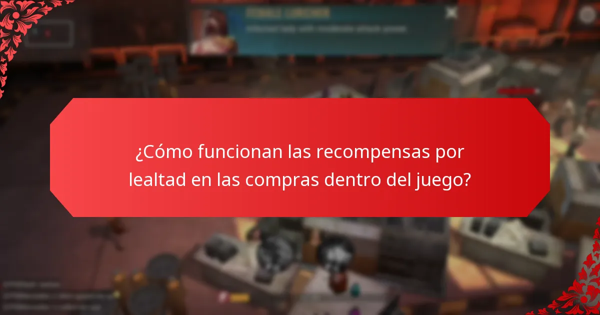 ¿Cómo funcionan las recompensas por lealtad en las compras dentro del juego?