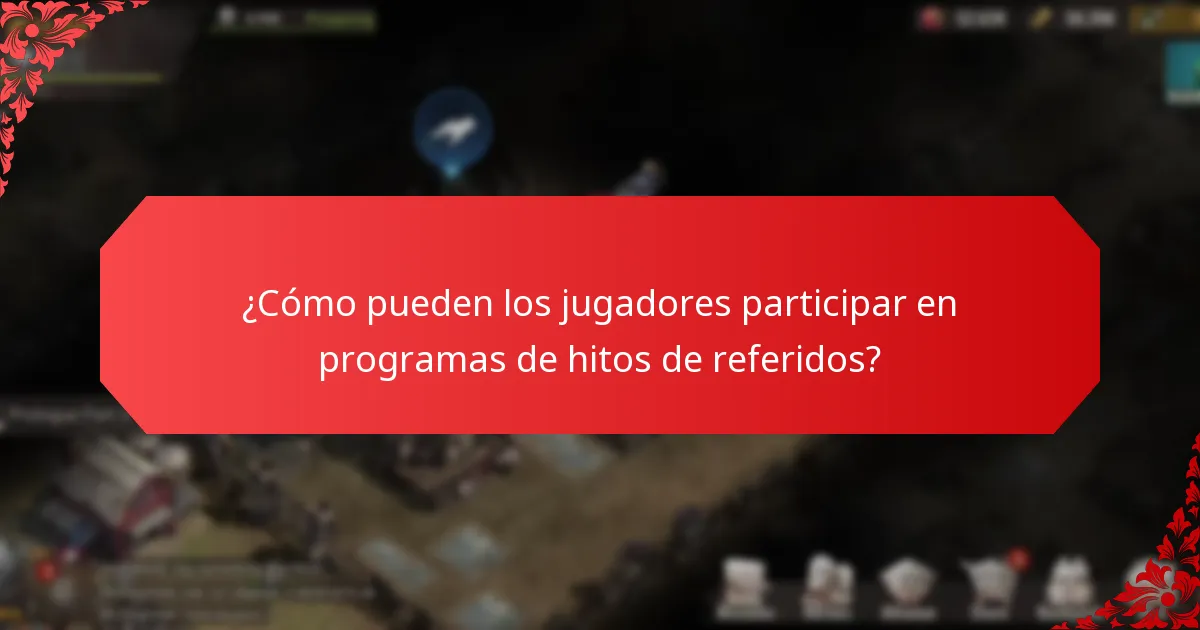 ¿Qué tipos de recompensas se pueden ganar a través de referidos?