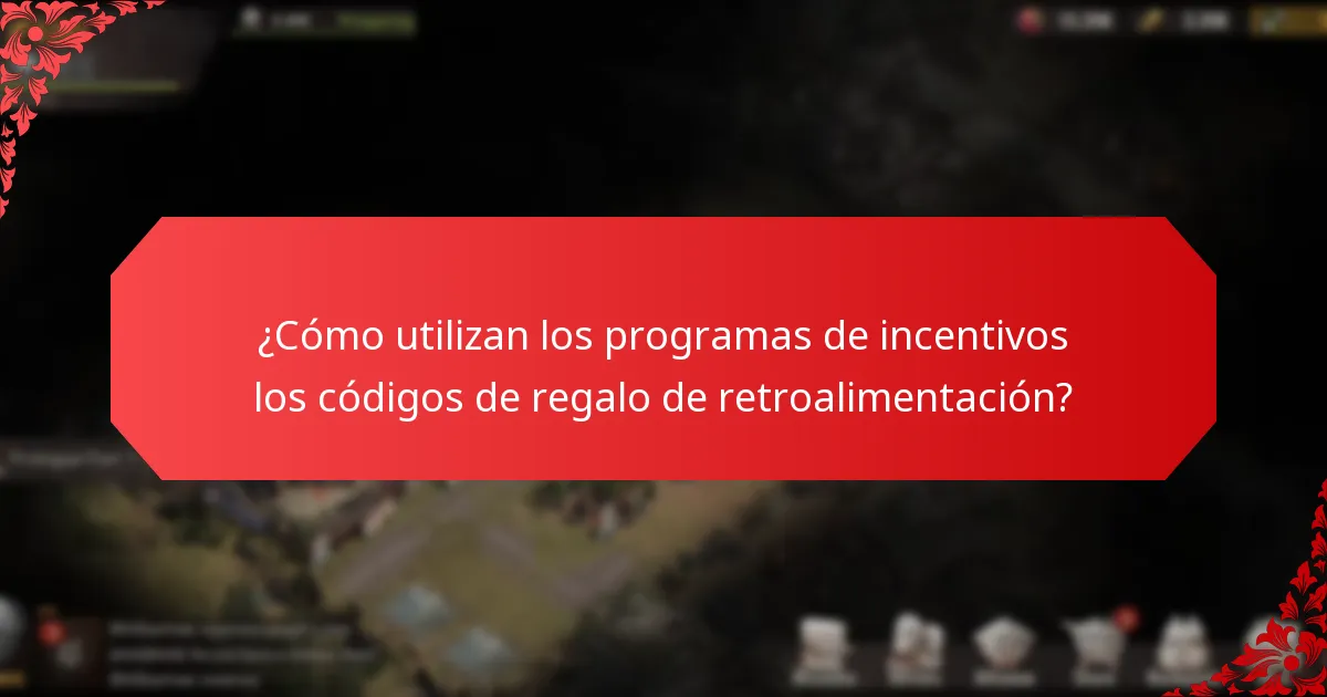 ¿Cuáles son las mejores prácticas para implementar códigos de regalo de retroalimentación?