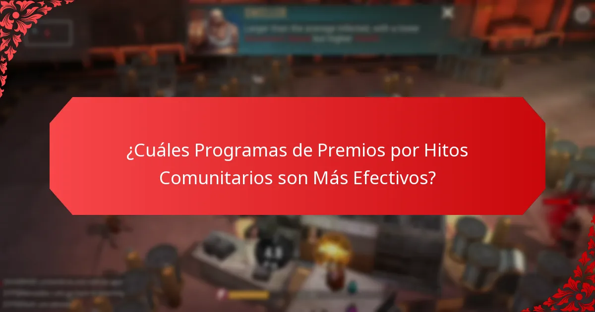 ¿Cómo Involucrarse en Iniciativas de Premios por Hitos Comunitarios?