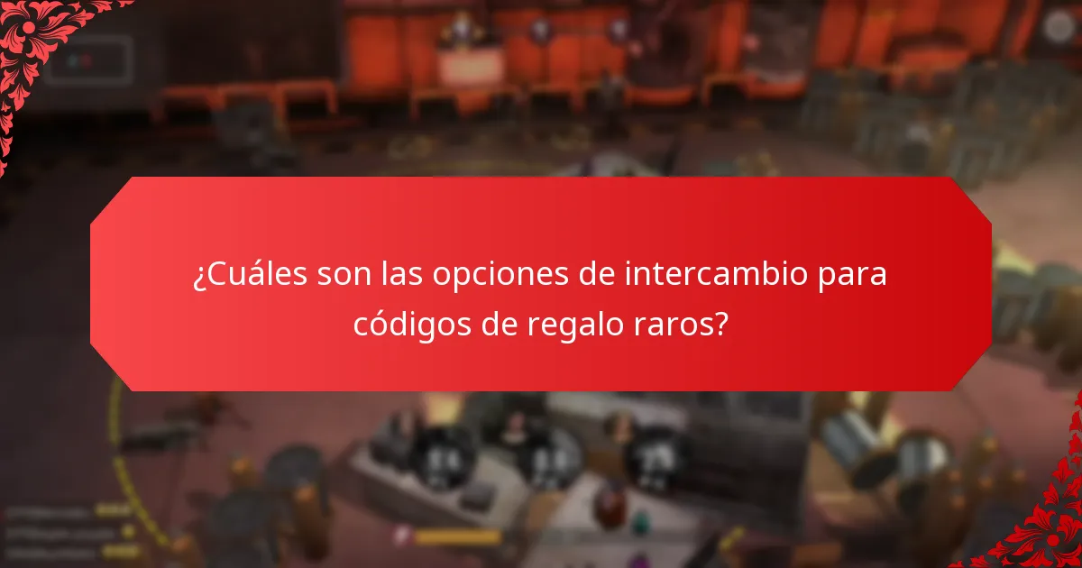 ¿Cómo evalúas el valor de los códigos de regalo raros?
