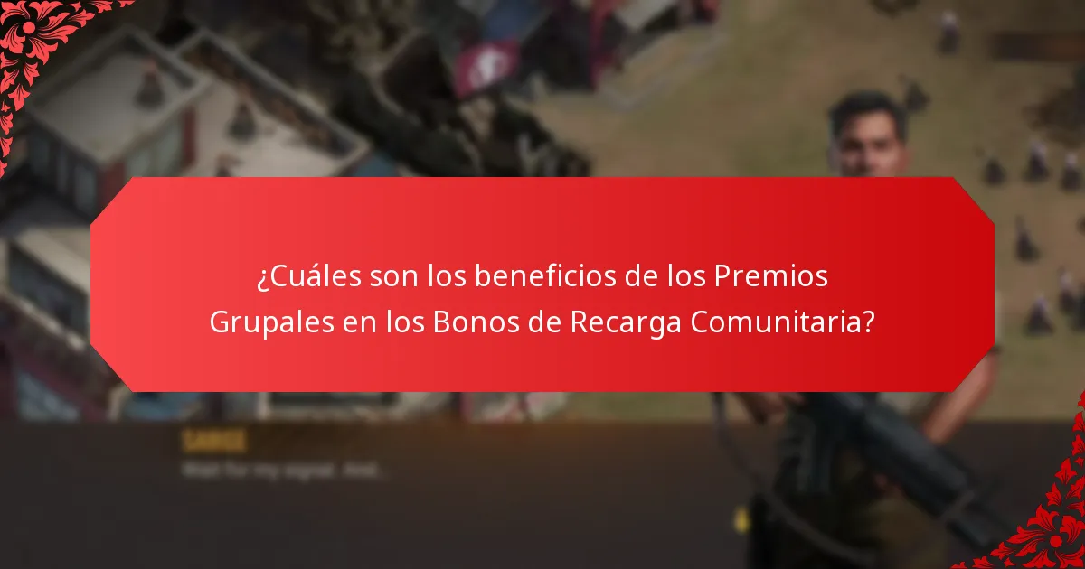 ¿Cuáles son los beneficios de los Premios Grupales en los Bonos de Recarga Comunitaria?
