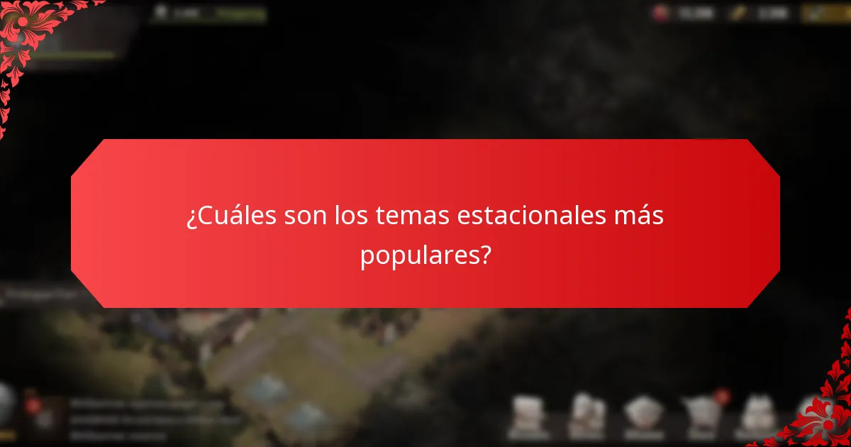¿Cuáles son los temas estacionales más populares?
