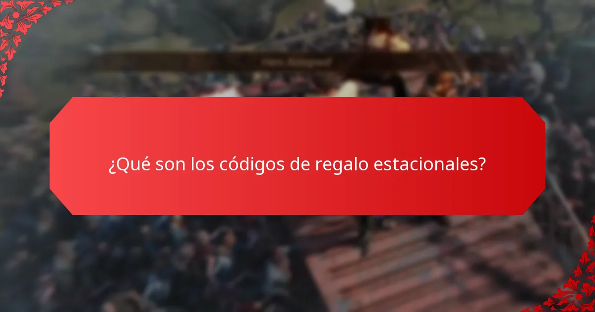 ¿Cuáles son los beneficios de usar códigos de regalo estacionales?